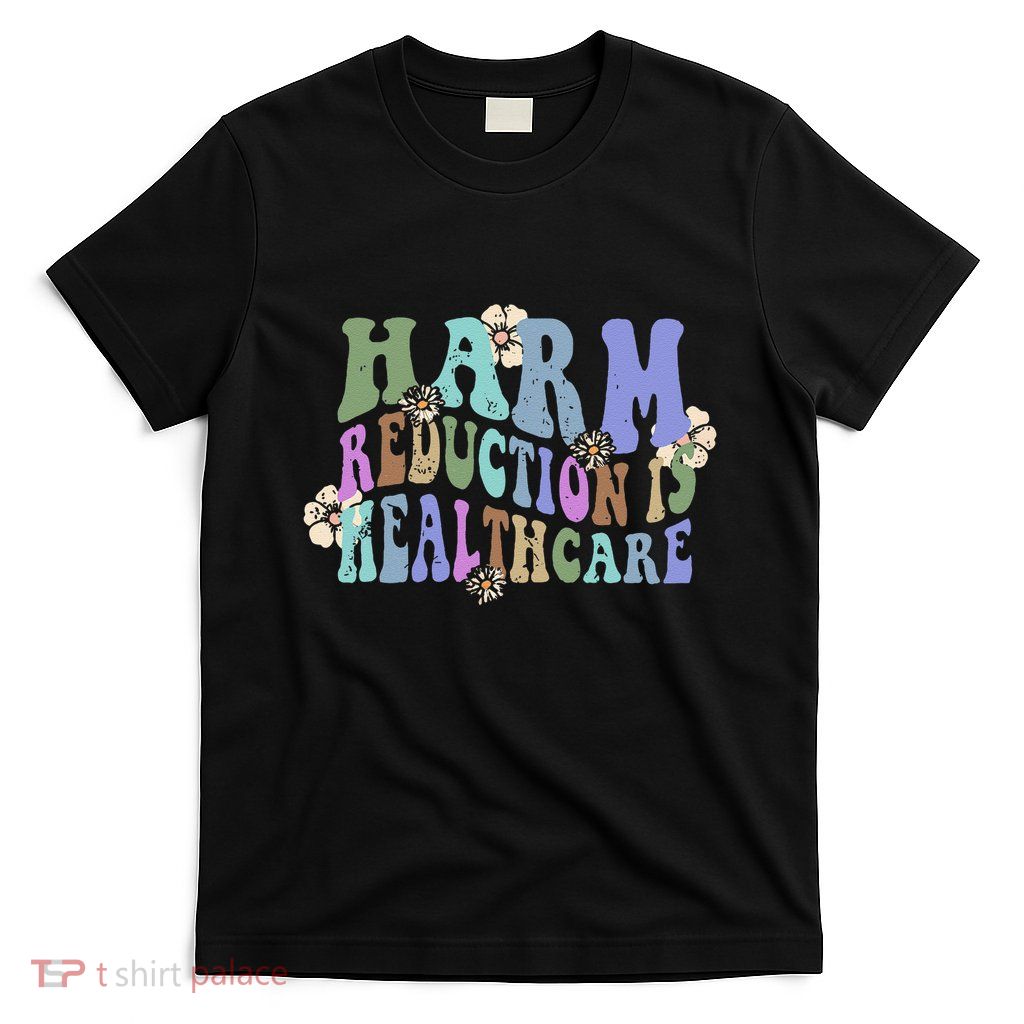 Retro Flower Harm Reduction Healthcare Overdose Awareness Gift T-Shirt