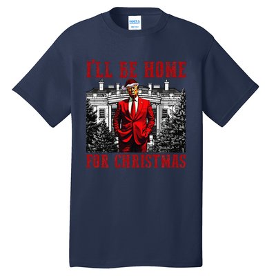 Retro Funny Humorous Trump ILl Be Home For Christmas 2024 Tall T-Shirt