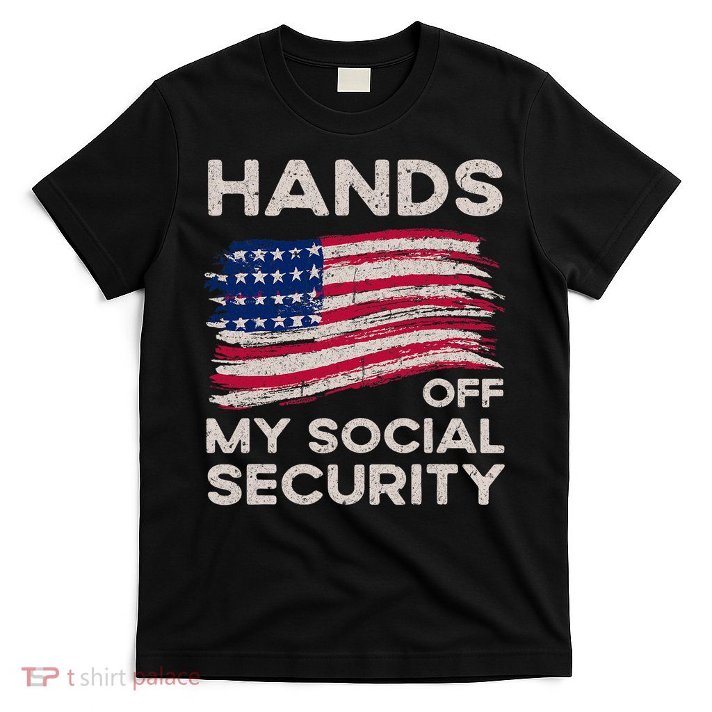 Retro Flag Hands Off My Social Security Protest Vintage T-Shirt