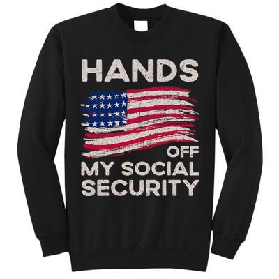 Retro Flag Hands Off My Social Security Protest Vintage Tall Sweatshirt