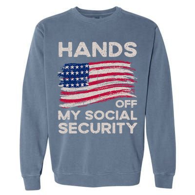 Retro Flag Hands Off My Social Security Protest Vintage Garment-Dyed Sweatshirt