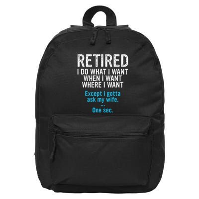Retired Father I Do What I Want When I Want 16 in Basic Backpack