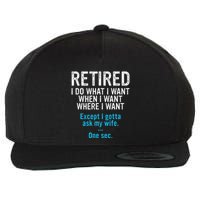Retired Father I Do What I Want When I Want Wool Snapback Cap
