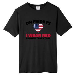 Red Friday I Wear Red On Fridays For My Son Military Veteran Gift Tall Fusion ChromaSoft Performance T-Shirt