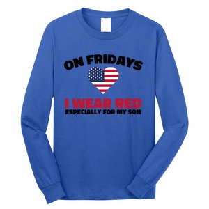 Red Friday I Wear Red On Fridays For My Son Military Veteran Gift Long Sleeve Shirt