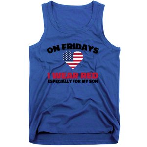 Red Friday I Wear Red On Fridays For My Son Military Veteran Gift Tank Top