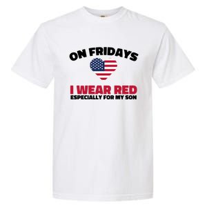 Red Friday I Wear Red On Fridays For My Son Military Veteran Gift Garment-Dyed Heavyweight T-Shirt