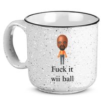 Rroguethreads Fuck It Wii Ball 15oz Campfire Ceramic Mug