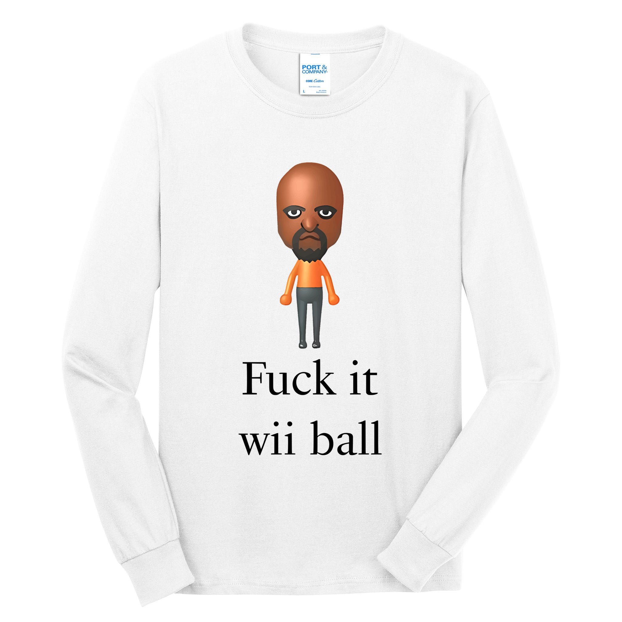 Rroguethreads Fuck It Wii Ball Tall Long Sleeve T-Shirt