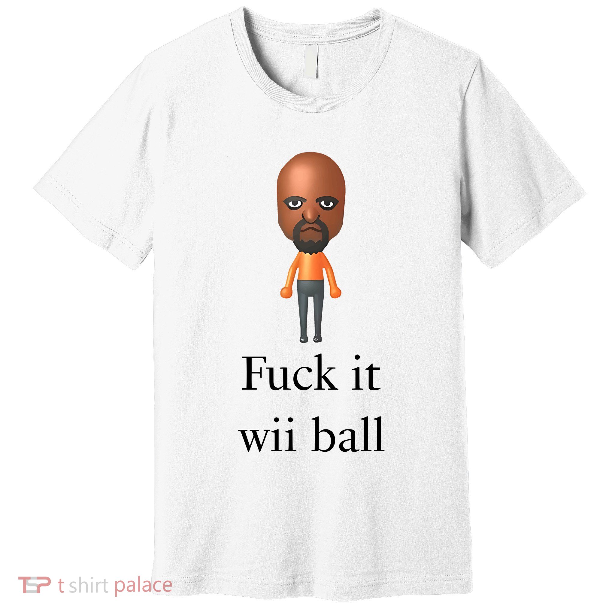 Rroguethreads Fuck It Wii Ball Premium T-Shirt