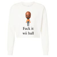 Rroguethreads Fuck It Wii Ball Cropped Pullover Crew
