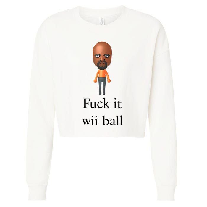 Rroguethreads Fuck It Wii Ball Cropped Pullover Crew