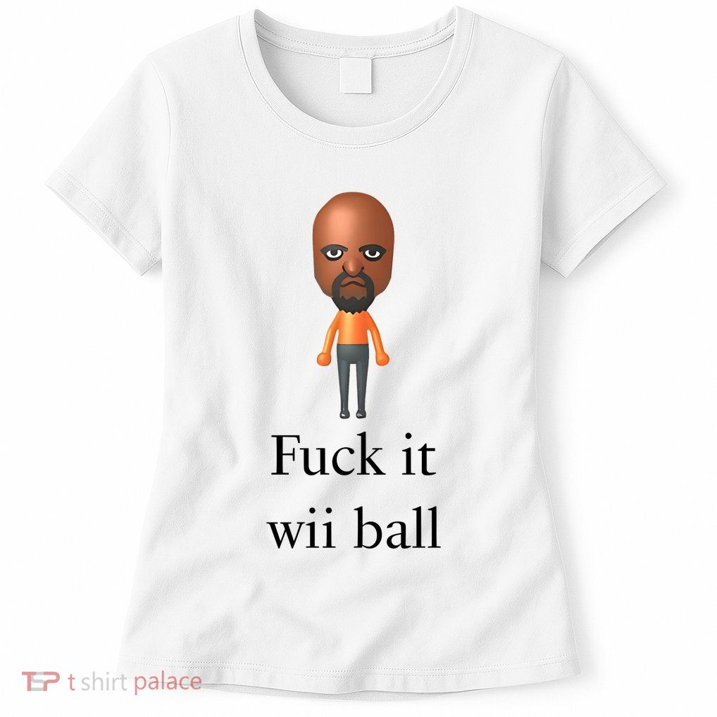 Rroguethreads Fuck It Wii Ball Womens T-Shirt