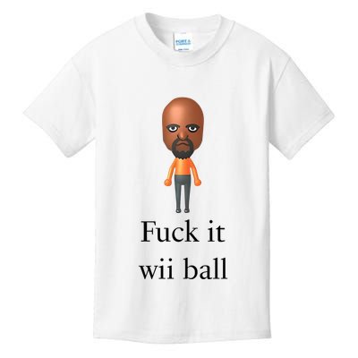 Rroguethreads Fuck It Wii Ball Kids T-Shirt