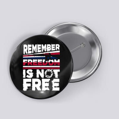 Remember Freedom Is Not Free Gift Memorial Day Button