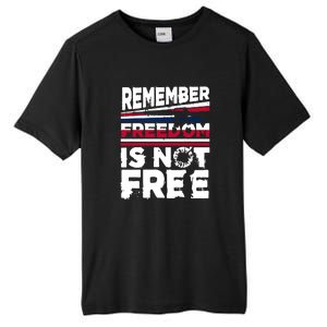 Remember Freedom Is Not Free Gift Memorial Day Tall Fusion ChromaSoft Performance T-Shirt