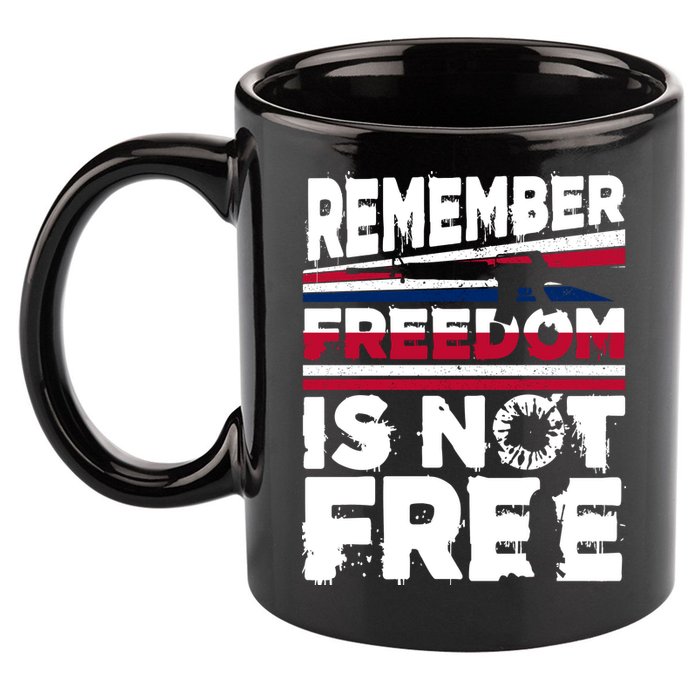 Remember Freedom Is Not Free Gift Memorial Day 11oz C Handle Ceramic Mug