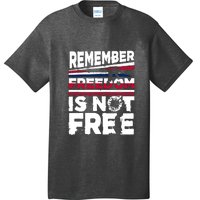 Remember Freedom Is Not Free Gift Memorial Day T-Shirt