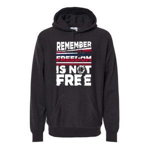 Remember Freedom Is Not Free Gift Memorial Day Premium Hoodie