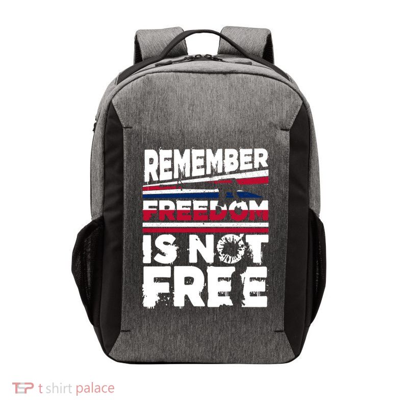Remember Freedom Is Not Free Gift Memorial Day Vector Backpack
