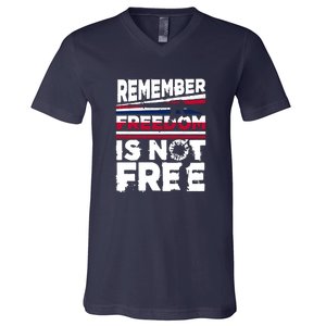 Remember Freedom Is Not Free Gift Memorial Day V-Neck T-Shirt