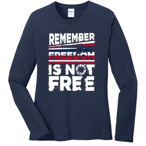 Remember Freedom Is Not Free Gift Memorial Day Ladies Long Sleeve Shirt