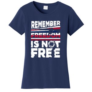 Remember Freedom Is Not Free Gift Memorial Day Women's T-Shirt