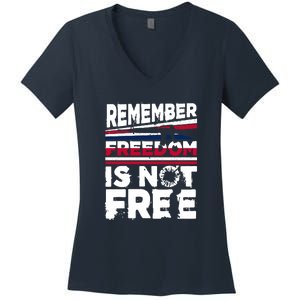 Remember Freedom Is Not Free Gift Memorial Day Women's V-Neck T-Shirt