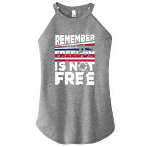 Remember Freedom Is Not Free Gift Memorial Day Women's Perfect Tri Rocker Tank