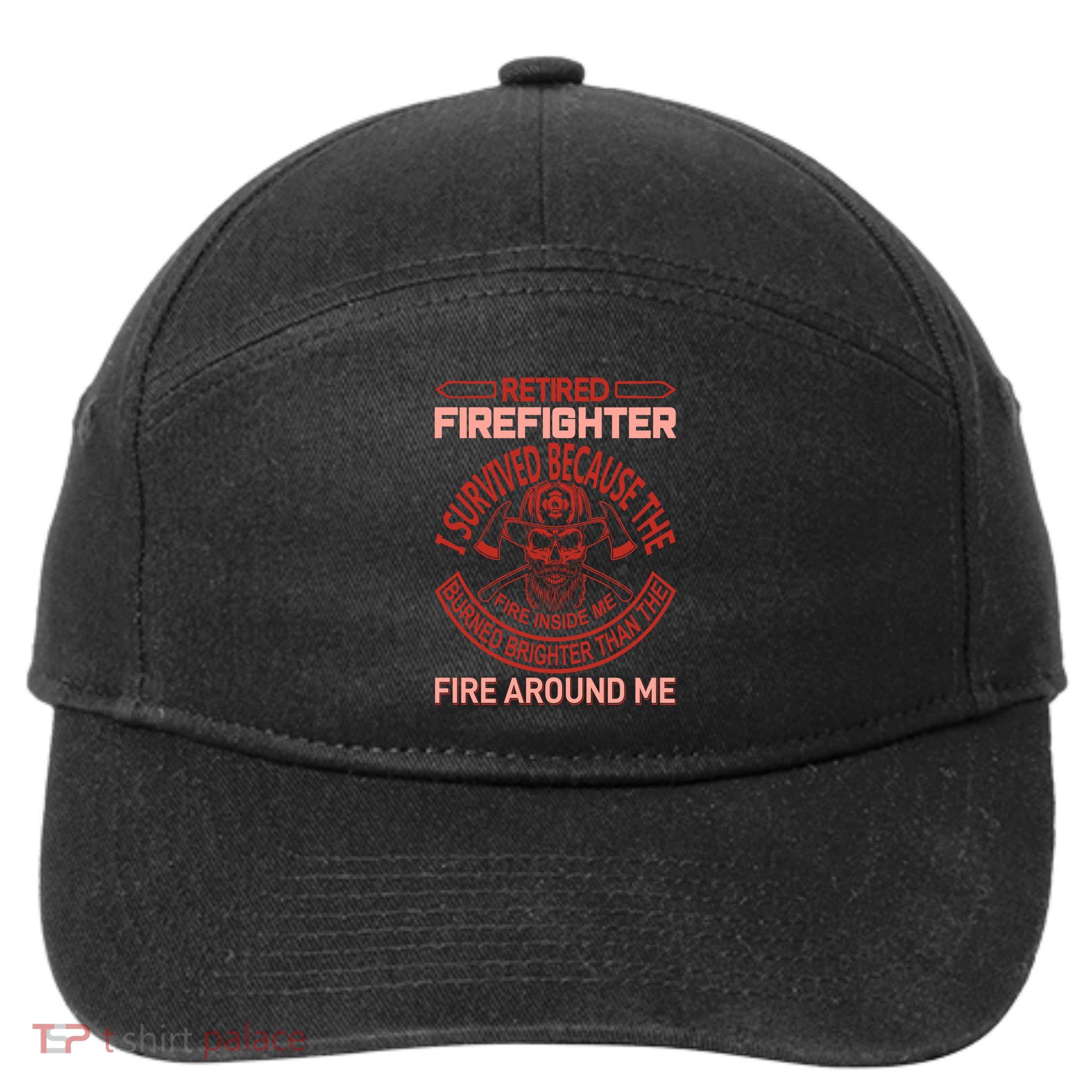 Retired Firefighter I Survived Because The Fire Inside Me 7-Panel Snapback Hat