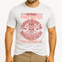 Retired Firefighter I Survived Because The Fire Inside Me Performance Shirt
