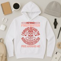 Retired Firefighter I Survived Because The Fire Inside Me Hoodie