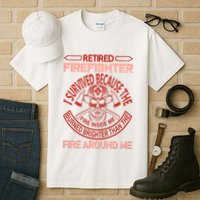 Retired Firefighter I Survived Because The Fire Inside Me Tall T-Shirt