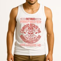 Retired Firefighter I Survived Because The Fire Inside Me Tank Top