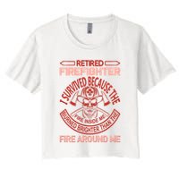 Retired Firefighter I Survived Because The Fire Inside Me Crop Top