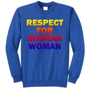 Respect For Iranian Cool Gift Tall Sweatshirt