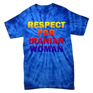 Respect For Iranian Cool Gift Tie-Dye T-Shirt