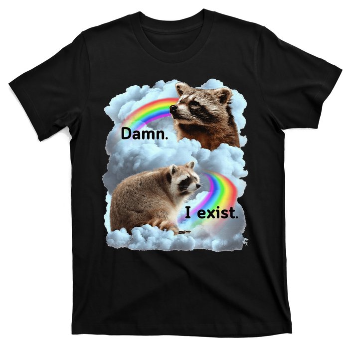 Raccoon Funny I Exist Depression Meme Dark Mental Health T-Shirt