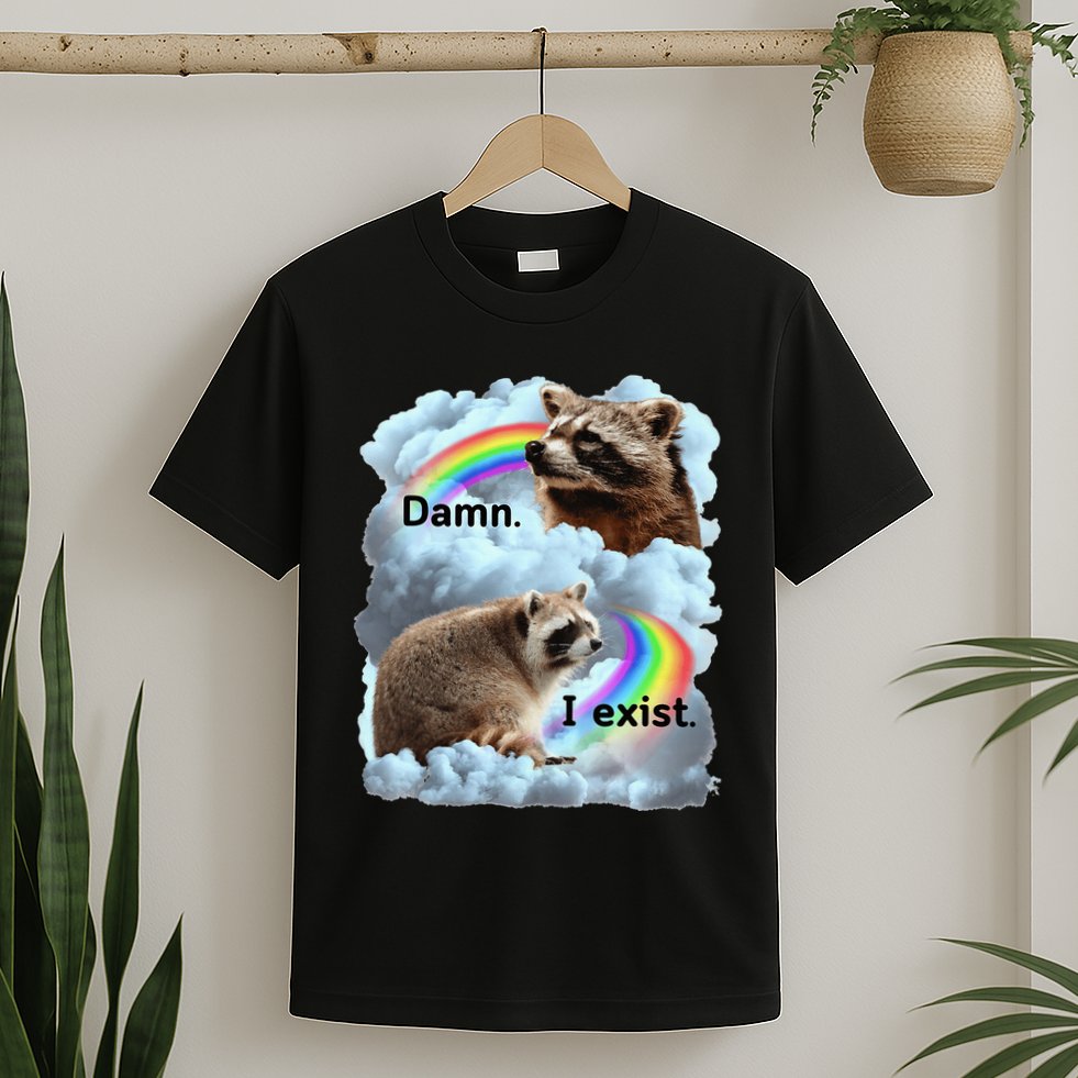 Raccoon Funny I Exist Depression Meme Dark Mental Health T-Shirt