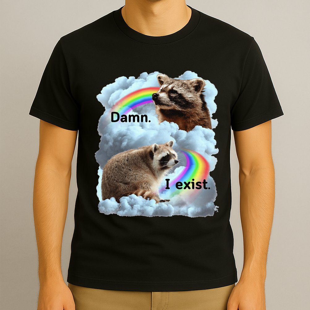 Raccoon Funny I Exist Depression Meme Dark Mental Health T-Shirt