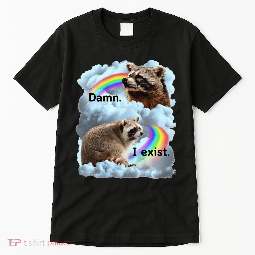 Raccoon Funny I Exist Depression Meme Dark Mental Health Tall T-Shirt