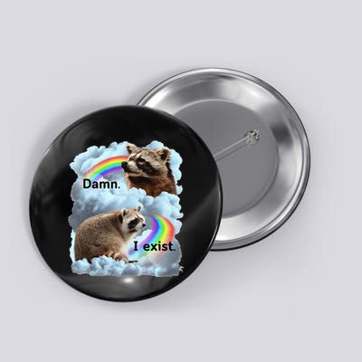 Raccoon Funny I Exist Depression Meme Dark Mental Health Button