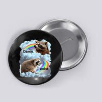 Raccoon Funny I Exist Depression Meme Dark Mental Health Button