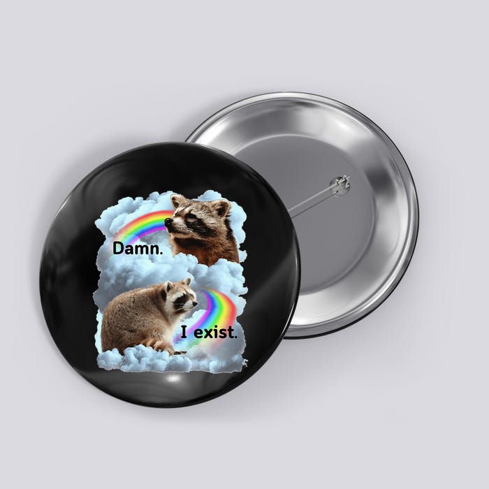 Raccoon Funny I Exist Depression Meme Dark Mental Health Button