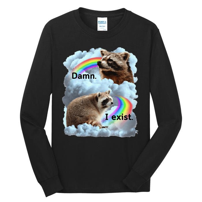 Raccoon Funny I Exist Depression Meme Dark Mental Health Tall Long Sleeve T-Shirt