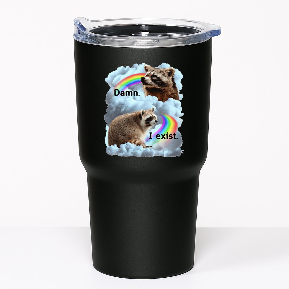 Raccoon Funny I Exist Depression Meme Dark Mental Health Tumbler