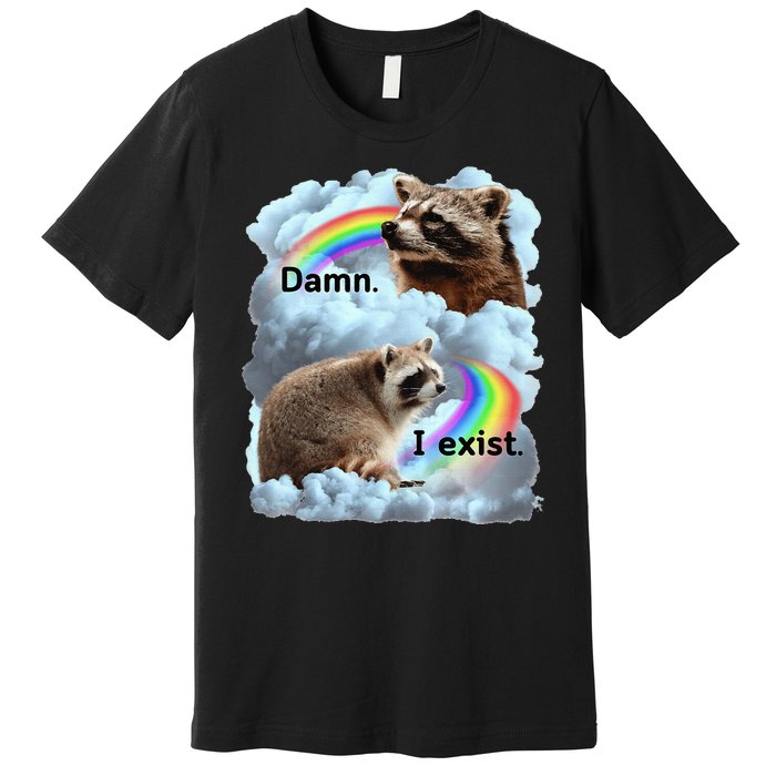 Raccoon Funny I Exist Depression Meme Dark Mental Health Premium T-Shirt