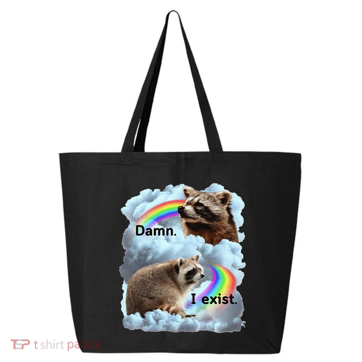 Raccoon Funny I Exist Depression Meme Dark Mental Health 25L Jumbo Tote