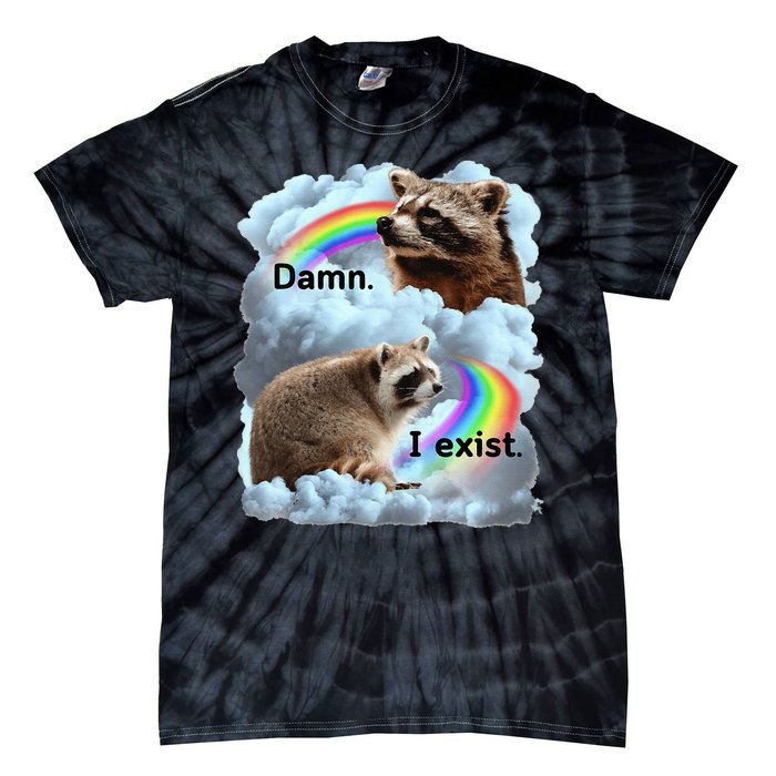 Raccoon Funny I Exist Depression Meme Dark Mental Health Tie-Dye T-Shirt