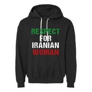 Respect For Iranian 'S Rights Activist Iran Flag Gift Garment-Dyed Fleece Hoodie